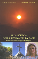 Alla scuola della Regina della Pace - Volume 1