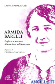 Armida Barelli. Profezia e missione di una laica nel Novecento