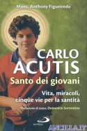 Carlo Acutis. Santo dei giovani