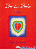 Dio, tuo Padre. Messaggi cristiani. Volume 4
