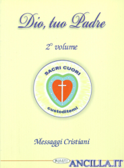 Dio, tuo Padre. Messaggi cristiani. Volume 2