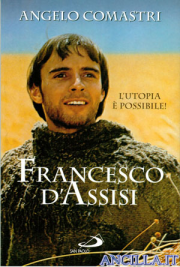 Francesco d'Assisi. L'utopia è possibile!