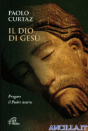 Il Dio di Gesù. Pregare il Padre nostro