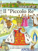 Il "Piccolo Re". La vera storia illustrata di Gesù Bambino di Praga