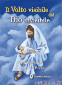 Il Volto visibile del Dio invisibile - Testimonianza di Catalina Rivas