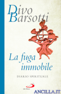 La fuga immobile - Diario spirituale