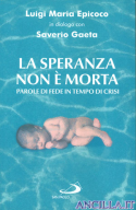 La speranza non è morta
