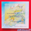 Le avventure di Gustavetto angioletto perfetto - sconto 40%