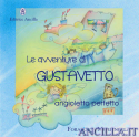 Le avventure di Gustavetto angioletto perfetto