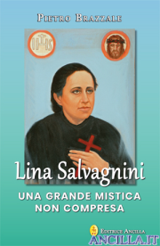 Lina Salvagnini - Una grande mistica non compresa