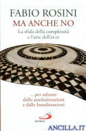Ma anche no. La sfida della complessità e l'arte dell'et-et