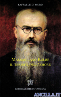Massimiliano Kolbe: Il trionfo dell'amore