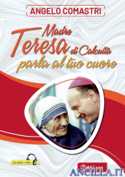 Madre Teresa di Calcutta parla al tuo cuore