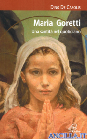 Maria Goretti. Una santità nel quotidiano