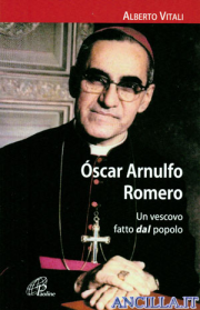 Oscar Arnulfo Romero. Un vescovo fatto dal popolo