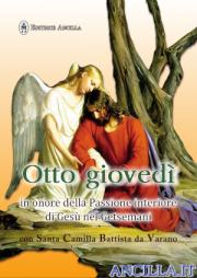 Otto Giovedì in onore della Passione interiore di Gesù nel Getsemani con Santa Camilla Battista da Varano