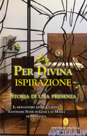 Per Divina Ispirazione. Storia di una presenza