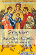 Preghiere di guarigione e liberazione con i santi Arcangeli