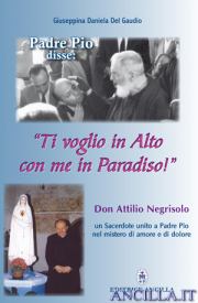 Padre Pio disse: "Ti voglio in Alto con me in Paradiso!"