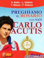 Preghiamo il Rosario con San Carlo Acutis