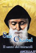 San Charbel. Il santo dei miracoli