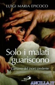 Solo i malati guariscono. L'umano del (non) credente