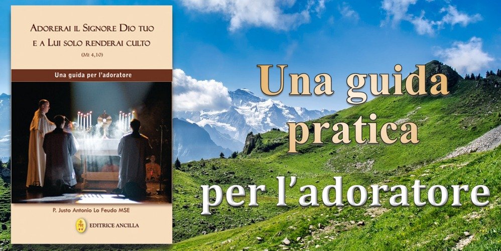 Adorerai il Signore Dio tuo