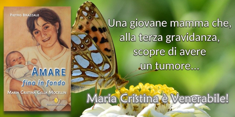 Amare fino in fondo. Maria Cristina Cella