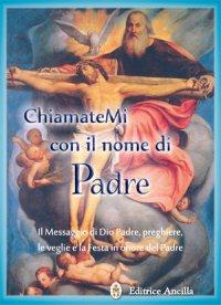 Chiamatemi con il nome di Padre