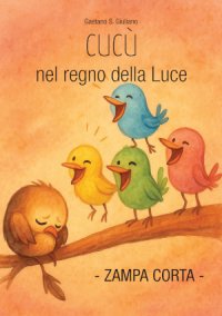 Cucù nel Regno della Luce. Zampa Corta