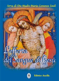 Devozione e preghiere al Preziosissimo Sangue di Gesù