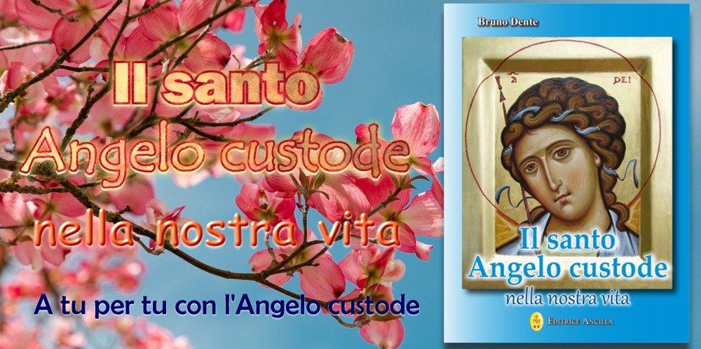 Il santo Angelo custode nella mia vita
