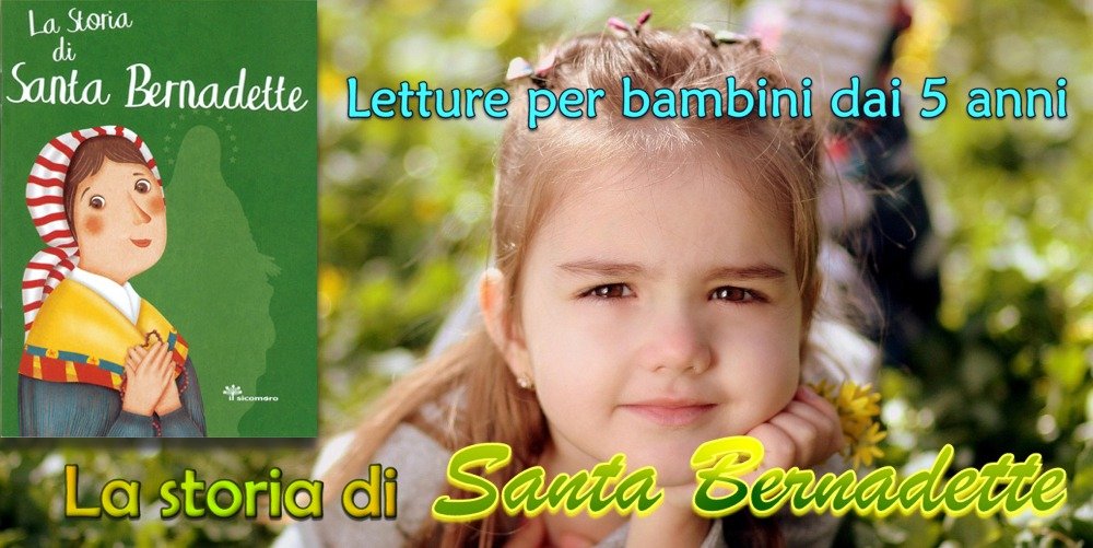 La storia di Bernadette Soubirous