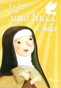 La storia di Santa Teresa d'Avila