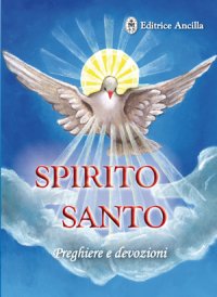 SPIRITO SANTO - Preghiere e devozioni