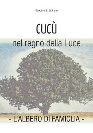 Cucù nel regno della Luce. L'albero di famiglia