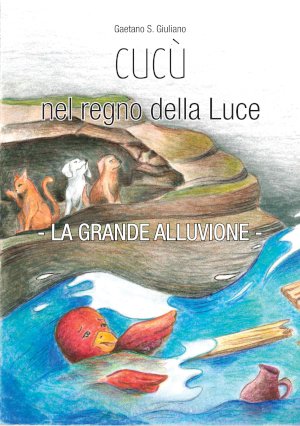 Cucù nel regno della Luce. La grande alluvione