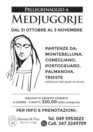 Dal 31 ottobre al 3 novembre: PELLEGRINAGGIO A MEDJUGORJE