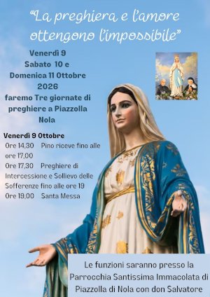 DAL 9 ALL11 OTTOBRE A PIAZZOLLA DI NOLA: PREGHIERE DI GUARIGIONE E LIBERAZIONE CON PINO DI MISSAGLIA