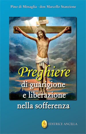 Dieci mezzi per la liberazione e la guarigione spirituale... Recensione su aleteia