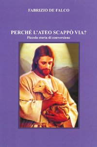 Perché l'ateo scappò via