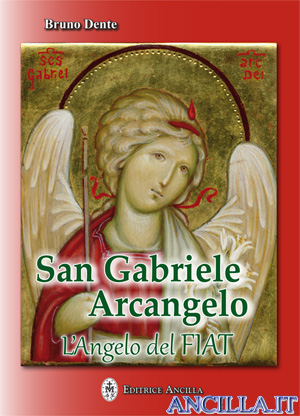 San Gabriele Arcangelo L Angelo Del Fiat